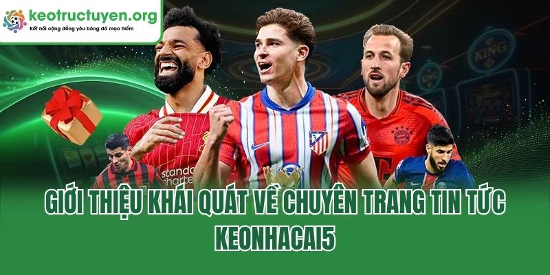 Keonhacai5 - Tỷ Lệ Kèo Nhà Cái 5 Chuẩn, Kèo Bóng Đá Online gioi thieu keonhacai5